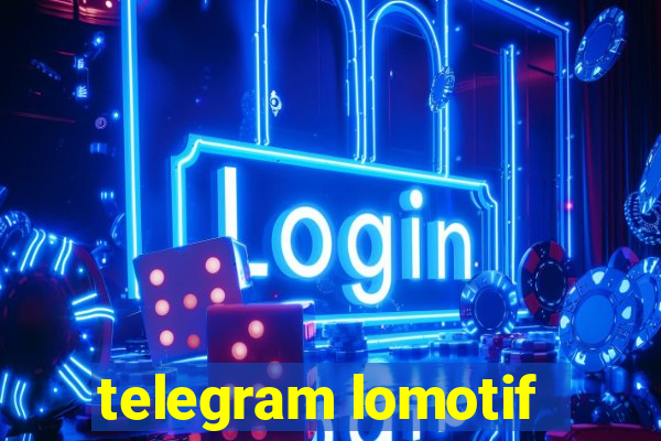 telegram lomotif